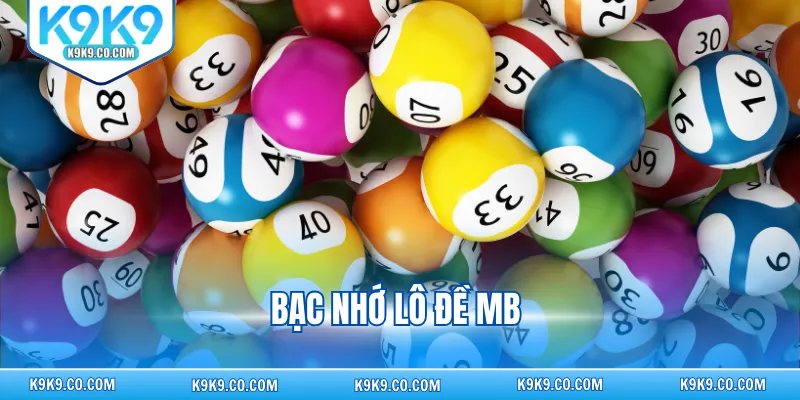 bạc nhớ lô đề mb