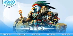 Đá gà K9K9
