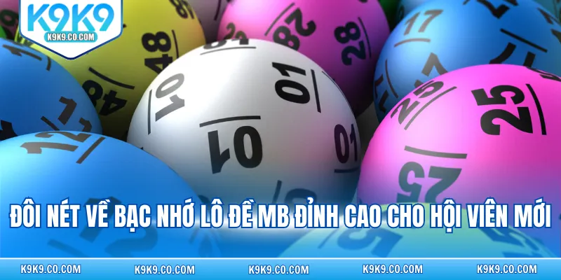 Đôi nét về bạc nhớ lô đề mb đỉnh cao cho hội viên mới